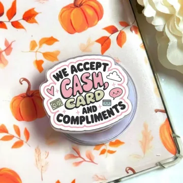Compliments Accepted Funny Cash and Card Sassy Quote Phone Grip