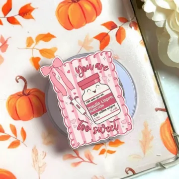 You Are Too Sweet Insulin Vial Magnetic Cute Trendy Phone Grip