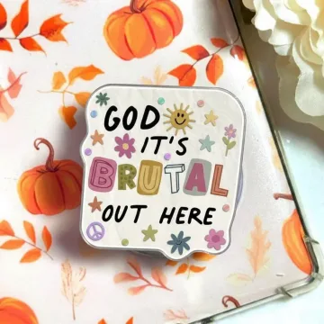 God It S Brutal Out Here Doodle Art for Case Fun Quote Gen Phone Grip